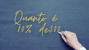 Quanto é 80% de 300?