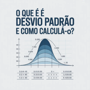 O Que É Desvio Padrão e Como Calculá-lo