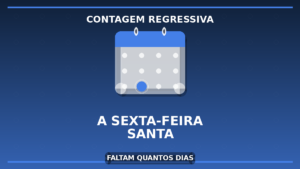 Quantos Dias Faltam Para a Sexta-feira Santa