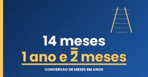 14 Meses São Quantos Anos?