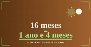 16 Meses São Quantos Anos?
