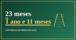 23 Meses São Quantos Anos?